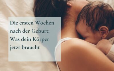 Die ersten Wochen nach der Geburt: Was dein Körper jetzt braucht